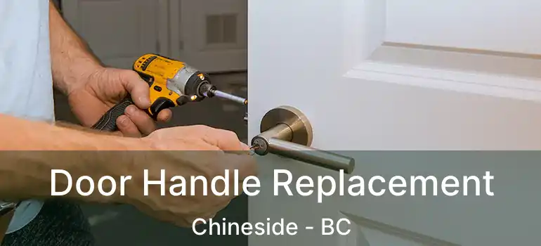 Door Handle Replacement Chineside - BC
