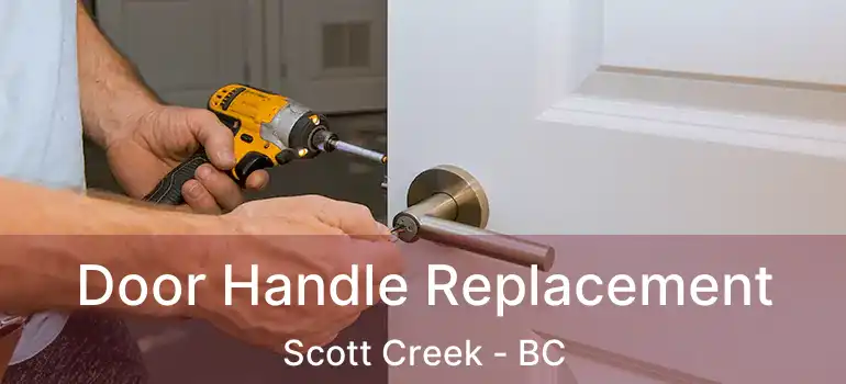  Door Handle Replacement Scott Creek - BC