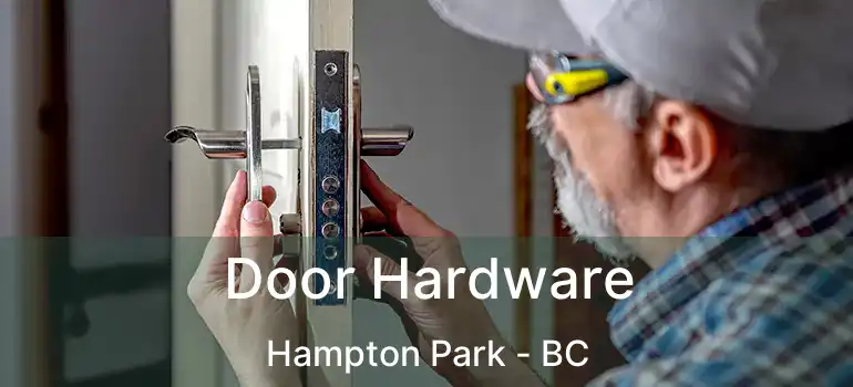  Door Hardware Hampton Park - BC