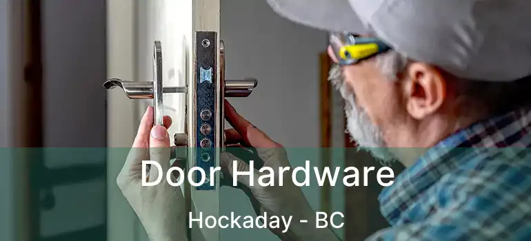  Door Hardware Hockaday - BC