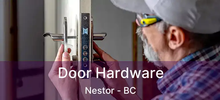  Door Hardware Nestor - BC