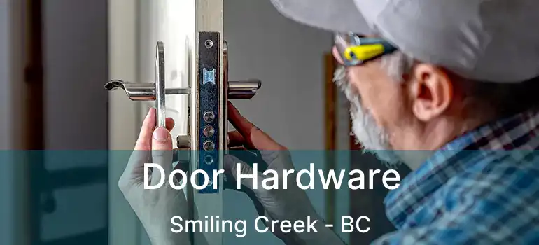  Door Hardware Smiling Creek - BC