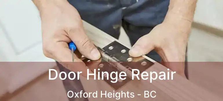  Door Hinge Repair Oxford Heights - BC