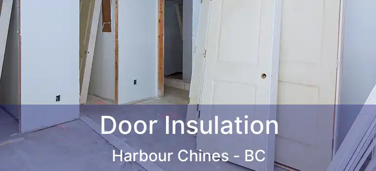 Door Insulation Harbour Chines - BC