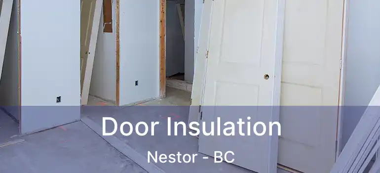  Door Insulation Nestor - BC