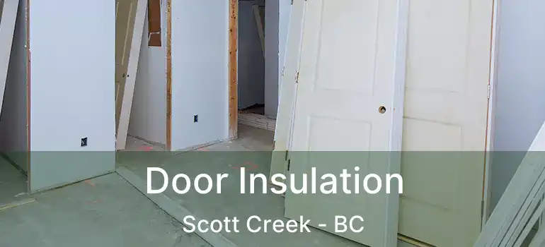  Door Insulation Scott Creek - BC