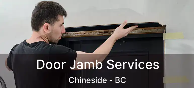  Door Jamb Services Chineside - BC