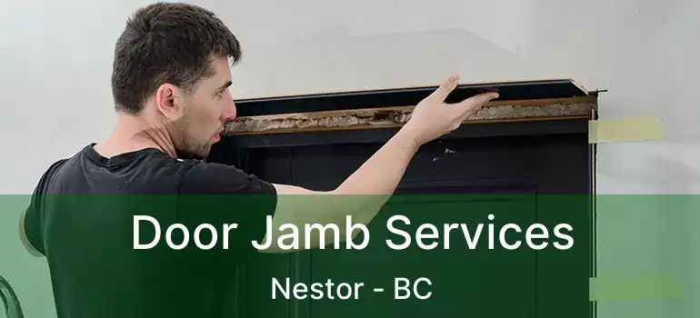  Door Jamb Services Nestor - BC