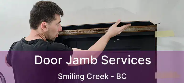  Door Jamb Services Smiling Creek - BC
