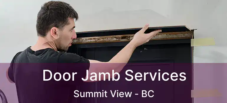  Door Jamb Services Summit View - BC