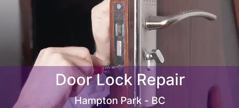  Door Lock Repair Hampton Park - BC