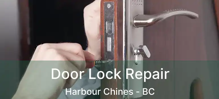  Door Lock Repair Harbour Chines - BC