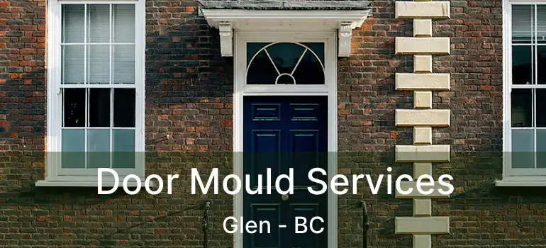  Door Mould Services Glen - BC