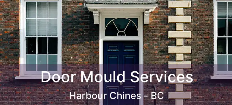  Door Mould Services Harbour Chines - BC