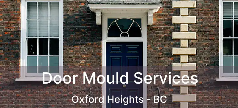  Door Mould Services Oxford Heights - BC