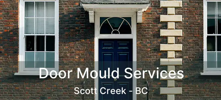 Door Mould Services Scott Creek - BC