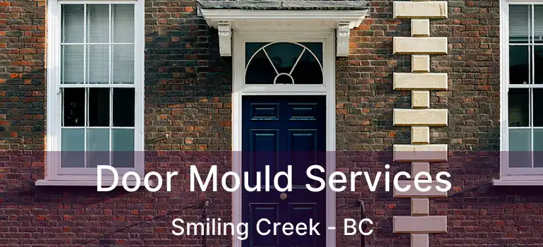  Door Mould Services Smiling Creek - BC