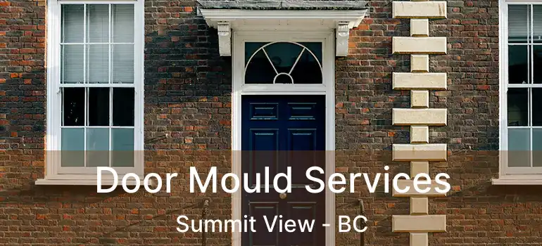  Door Mould Services Summit View - BC