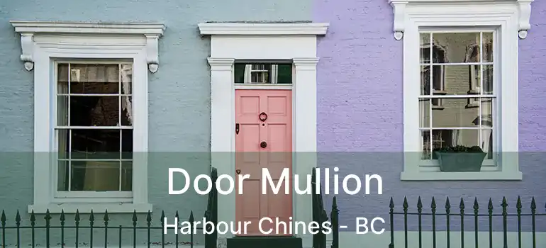  Door Mullion Harbour Chines - BC