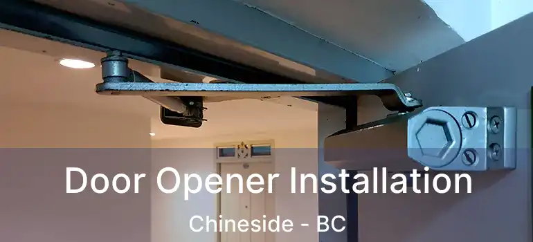  Door Opener Installation Chineside - BC