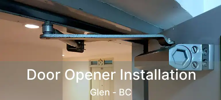  Door Opener Installation Glen - BC