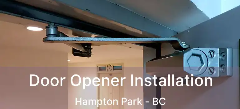  Door Opener Installation Hampton Park - BC