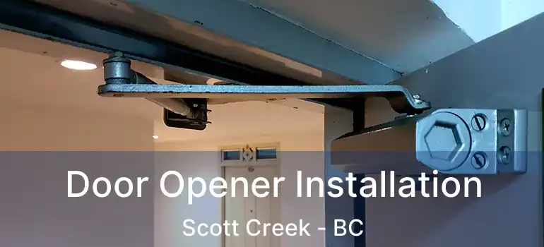  Door Opener Installation Scott Creek - BC