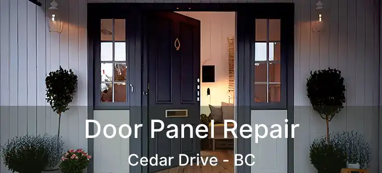  Door Panel Repair Cedar Drive - BC
