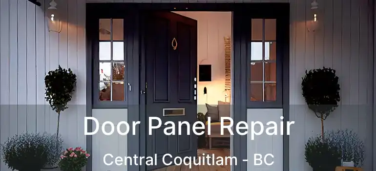  Door Panel Repair Central Coquitlam - BC