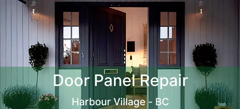  Door Panel Repair Harbour Village - BC