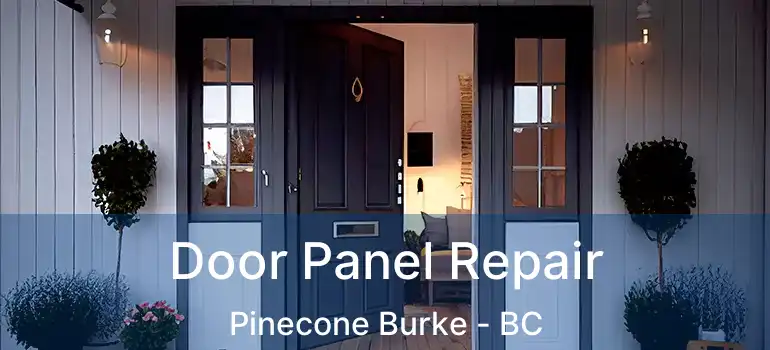  Door Panel Repair Pinecone Burke - BC