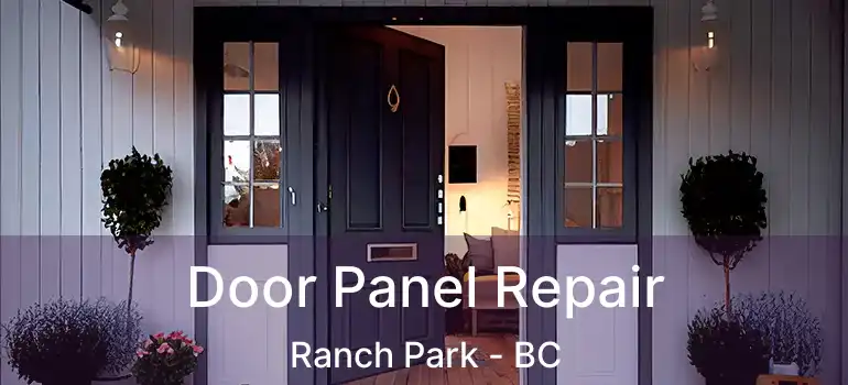  Door Panel Repair Ranch Park - BC