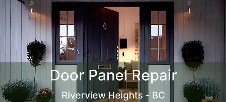  Door Panel Repair Riverview Heights - BC