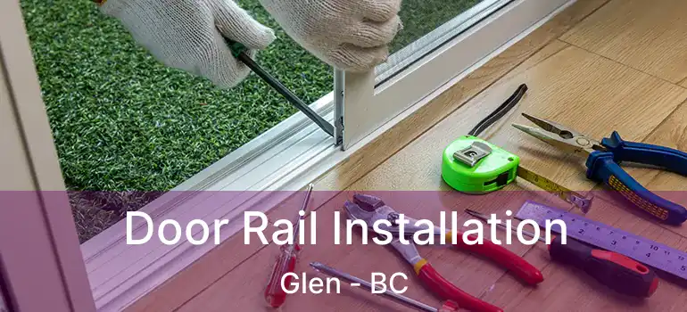  Door Rail Installation Glen - BC