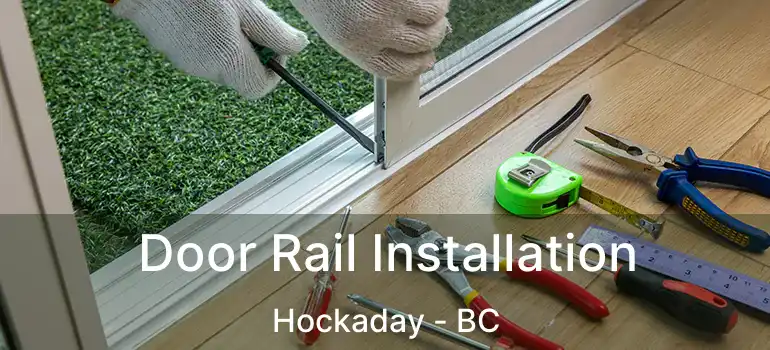  Door Rail Installation Hockaday - BC