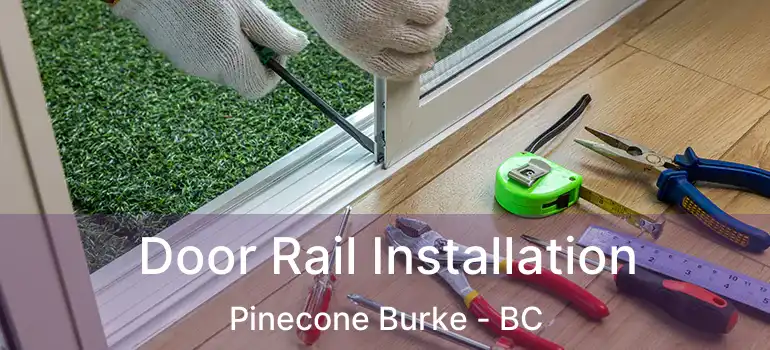  Door Rail Installation Pinecone Burke - BC