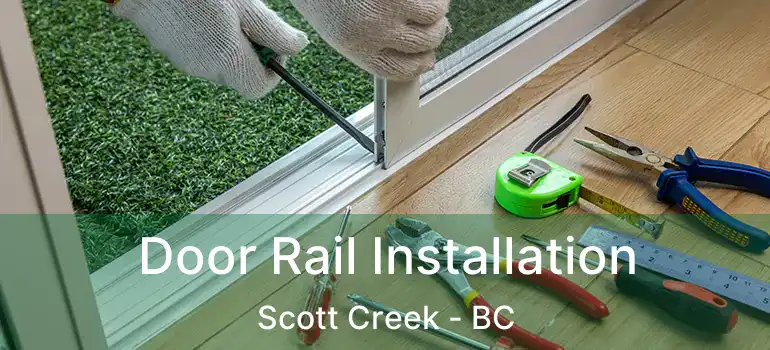  Door Rail Installation Scott Creek - BC