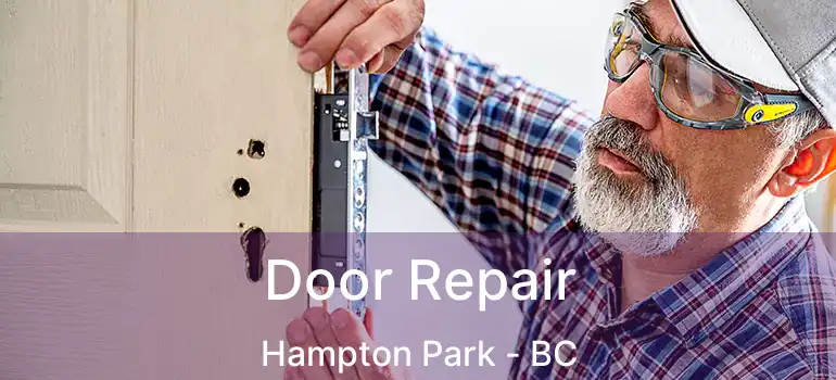  Door Repair Hampton Park - BC