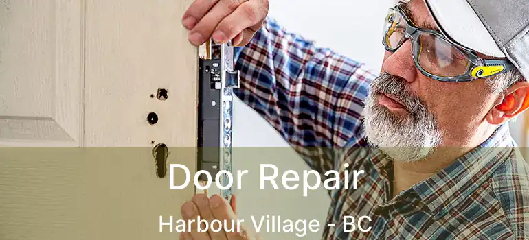  Door Repair Harbour Village - BC
