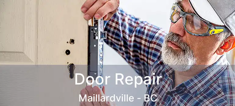  Door Repair Maillardville - BC