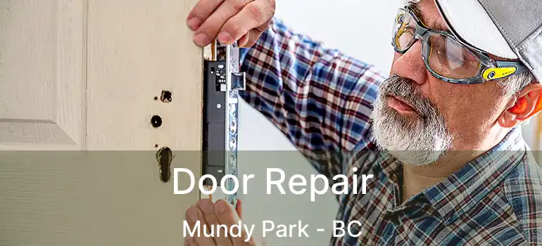  Door Repair Mundy Park - BC