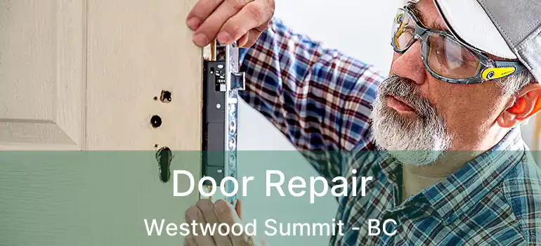  Door Repair Westwood Summit - BC