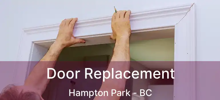  Door Replacement Hampton Park - BC