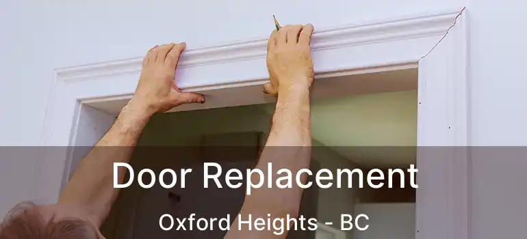  Door Replacement Oxford Heights - BC