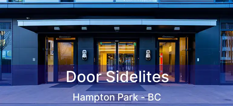  Door Sidelites Hampton Park - BC