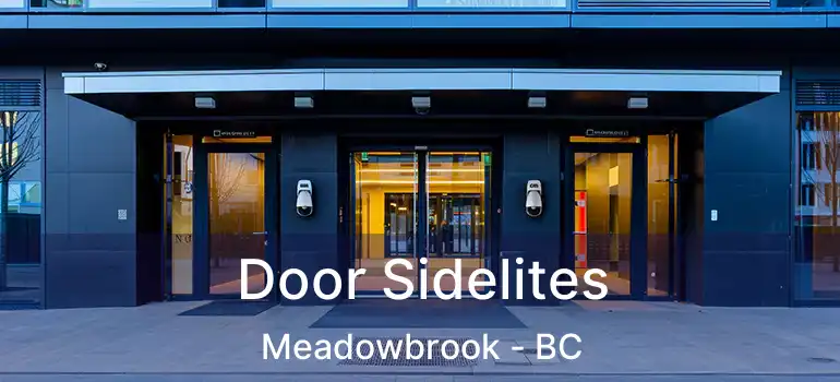  Door Sidelites Meadowbrook - BC