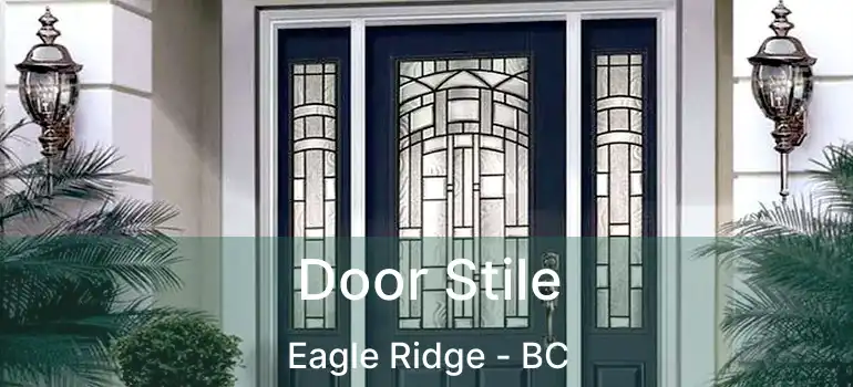  Door Stile Eagle Ridge - BC