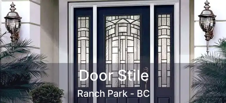  Door Stile Ranch Park - BC