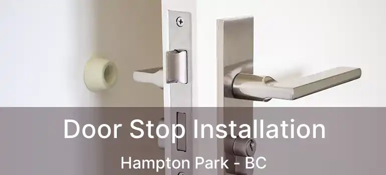  Door Stop Installation Hampton Park - BC