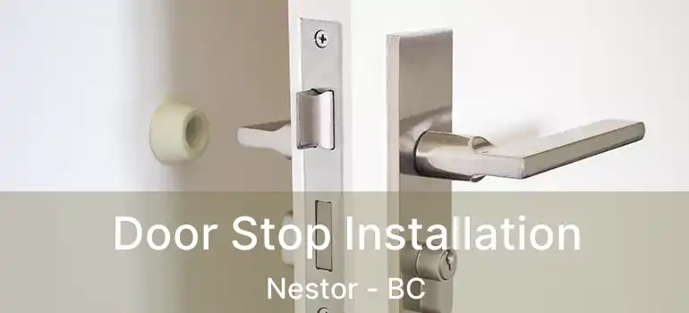  Door Stop Installation Nestor - BC